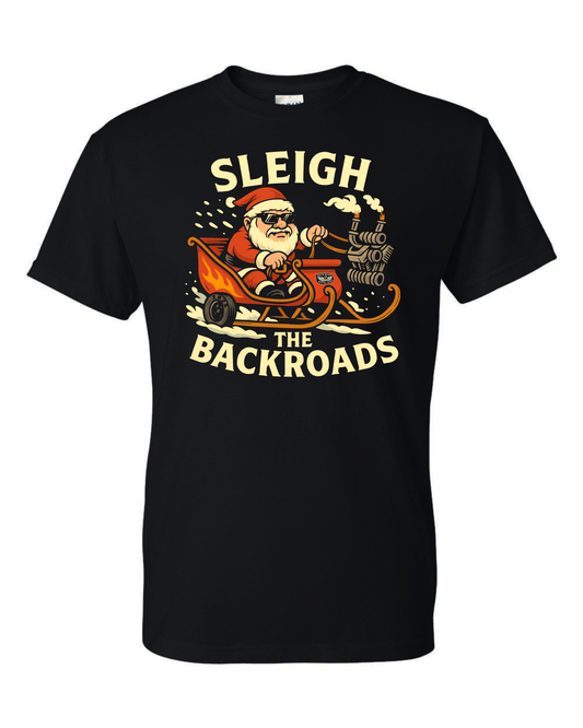 Sleigh the Backroads Santa Tee